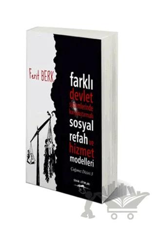 Farklı Devlet Sistemlerinde Karşılaştırmalı Sosyal Refah ve Hizmet Modelleri