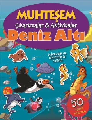Deniz Altı - Muhteşem Çıkartmalar ve Aktiviteler – Kolektif – Parıltı Yayınları kitap kapağı