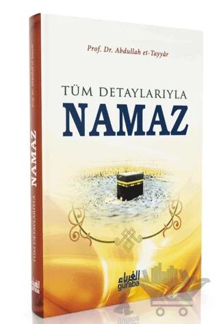 Tüm Detaylarıyla Namaz
