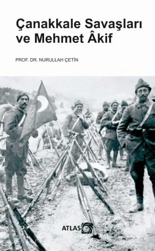 Çanakkale Savaşları ve MEHMET ÂKİF