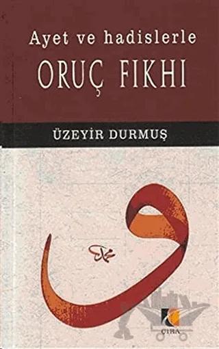 Ayet ve Hadislerle Oruç Fıkhı