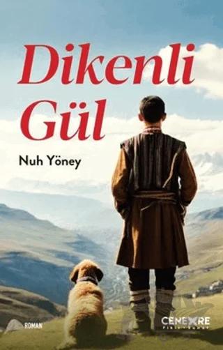 Dikenli Gül – Nuh Yöney – Cenevre Fikir Sanat kitap kapağı