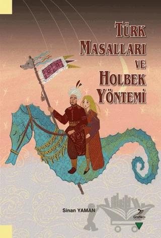 Türk Masalları ve Holbek Yöntemi