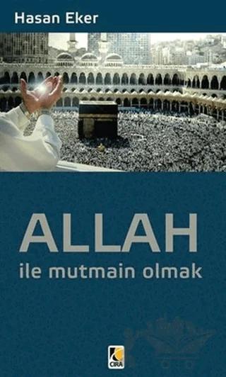 Allah ile Mutmain Olmak