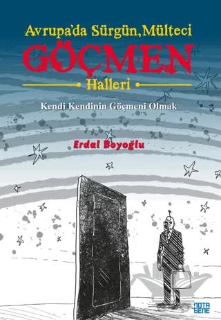 Avrupa’da Sürgün, Mülteci, Göçmen Halleri