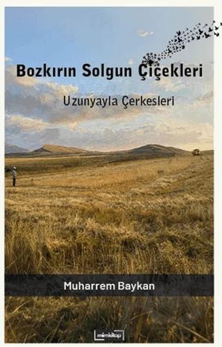Bozkırın Solgun Çiçekleri: Uzunyala Çerkesleri