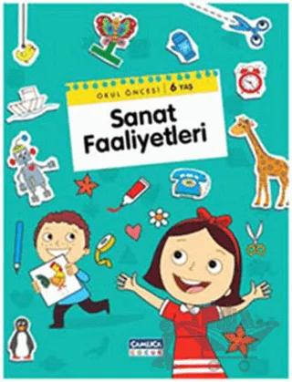 Sanat Faaliyetleri - Okul Öncesi 6 Yaş