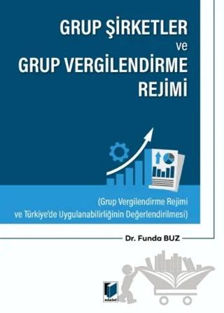 Grup Şirketler ve Grup Vergilendirme Rejimi