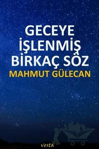 Geceye İşlenmiş Birkaç Söz