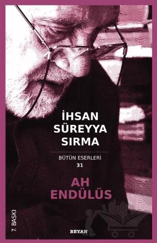 Ah Endülüs - Bütün Eserleri 31