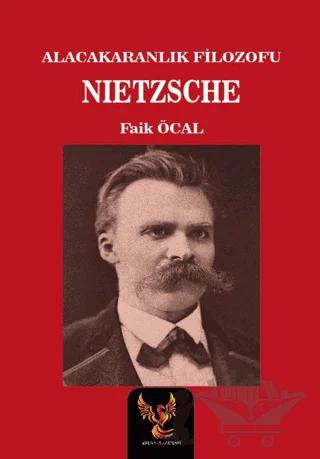 Alacakaranlık Filozofu Nietzsche