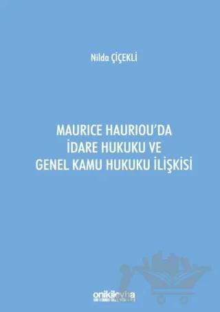 Maurice Hauriou'da İdare Hukuku ve Genel Kamu Hukuku İlişkisi