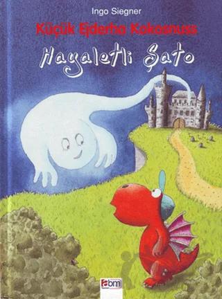 Küçük Ejderha Kokosnuss - Hayaletli Şato (Ciltli)