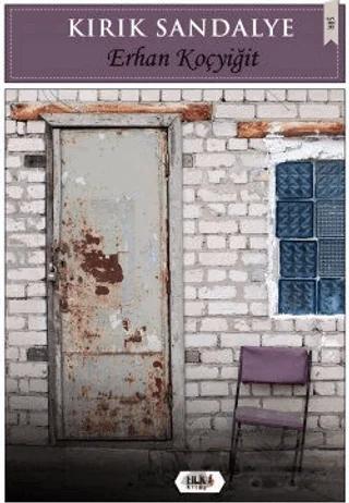 Kırık Sandalye – Erhan Koçyiğit – Tilki Kitap kitap kapağı