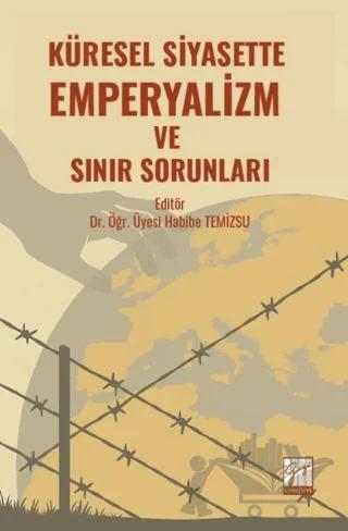 Küresel Siyasette Emperyalizm Ve Sınır Sorunları