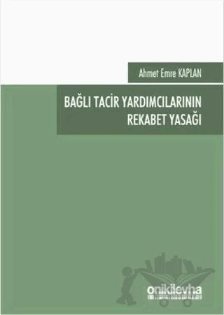 Bağlı Tacir Yardımcılarının Rekabet Yasağı