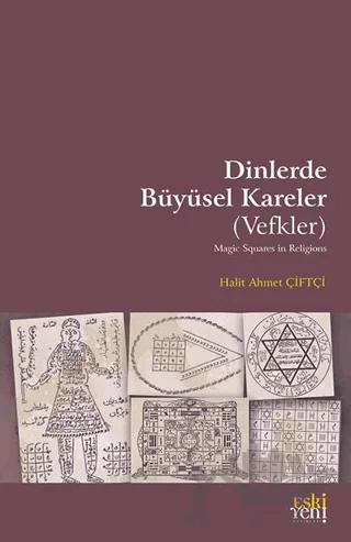 Dinlerde Büyüsel Kareler (Vefkler)