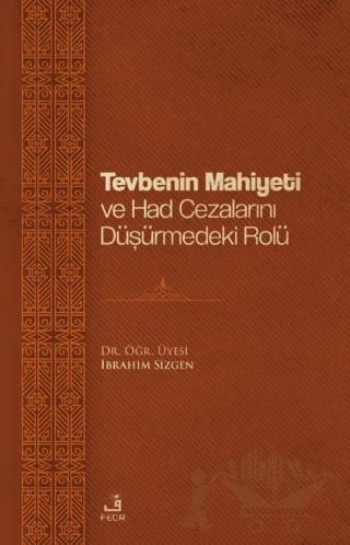 Tevbenin Mahiyeti ve Had Cezalarını Düşürmedeki Rolü