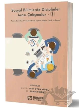 Sosyal Bilimlerde Disiplinler Arası Çalışmalar-I