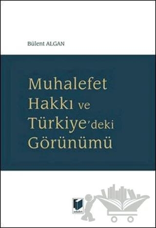 Muhalefet Hakkı ve Türkiye'deki Görünümü