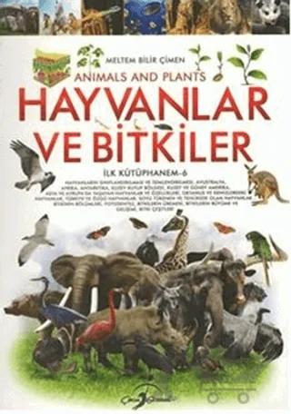 İlk Kütüphanem 6: Hayvanlar ve Bitkiler