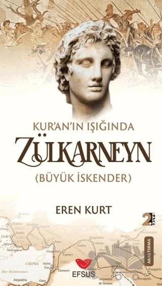 Kur'an'ın Işığında Zülkarneyn (Büyük İskender)