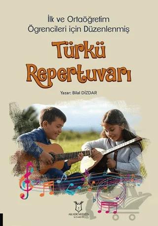 İlk ve Ortaöğretim Öğrencileri İçin Düzenlenmiş Türkü Repertuvarı
