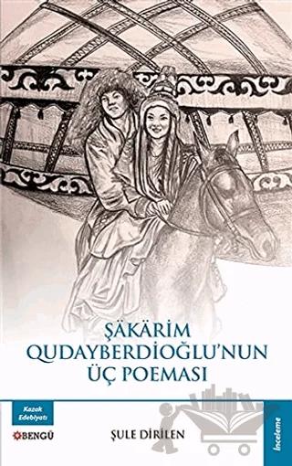 Şakarim Qudayberdioğlu’nun Üç Poeması