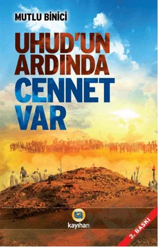 Uhud'un Ardında Cennet Var