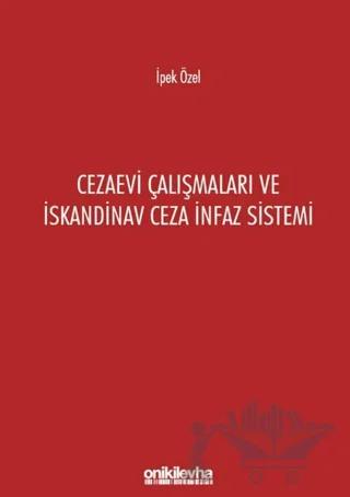 Cezaevi Çalışmaları ve İskandinav Ceza İnfaz Sistemi