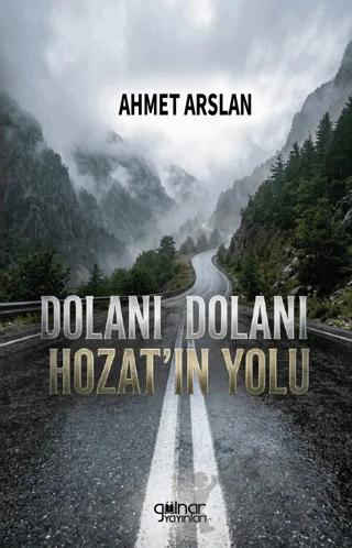 Dolanı Dolanı Hozat'ın Yolu