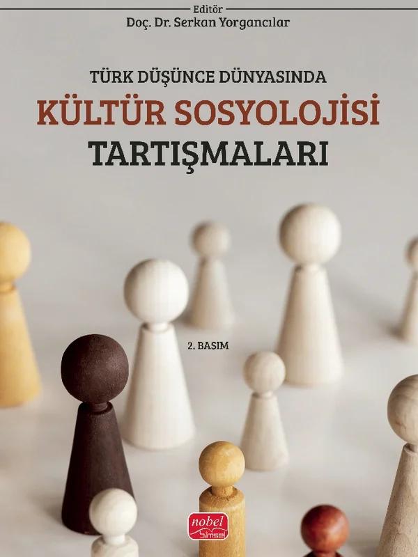 Türk Düşünce Dünyasında Kültür Sosyolojisi Tartışmaları
