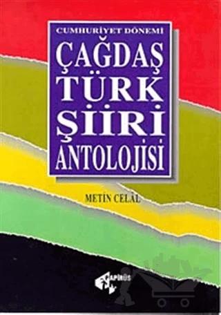 Cumhuriyet Dönemi Çağdaş Türk Şiiri Antolojisi