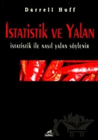 İstatistik ve Yalan İstatistik ile Nasıl Yalan Söylenir