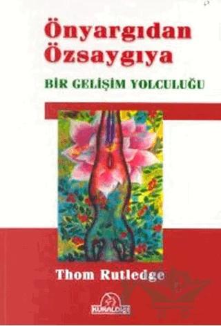 Önyargıdan Özsaygıya Bir Gelişim Yolculuğu