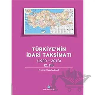 Türkiye'nin İdari Taksimatı 9.Cilt (1920-2013)