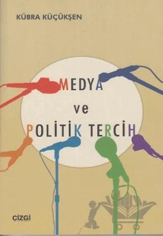Medya ve Politik Tercih