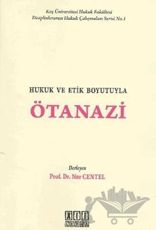 Hukuk ve Etik Boyutuyla Ötanazi