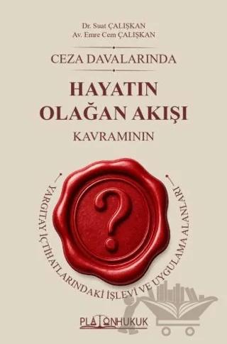 Ceza Davalarında Hayatın Olağan Akışı Kavramı