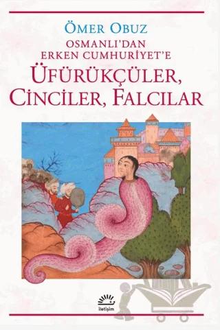 Osmanlı'dan Erken Cumhuriyet'e Üfürükçüler, Cinciler, Falcılar