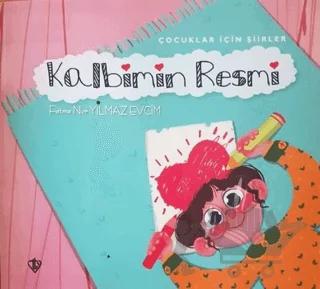 Kalbimin Resmi - Çocuklar İçin Şiirler
