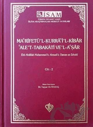 Ma'rifetü'l Kurra'i'l Kibar'Ale't Tabakati Ve'l-a'şar - Cilt 2