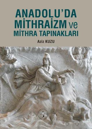 Anadolu'da Mithraizm ve Mitra Tapınakları