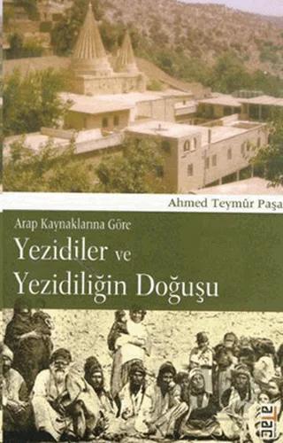 Arap Kaynaklarına Göre Yezidiler ve Yezidiliğin Doğuşu