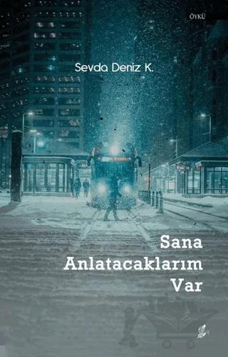 Sana Anlatacaklarım Var