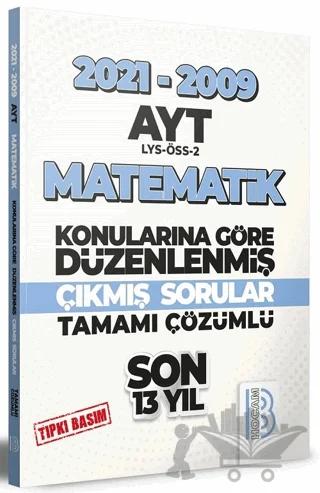 YKS AYT Matematik Son 13 Yıl Konularına Göre Çıkmış Sorular 2021-2009