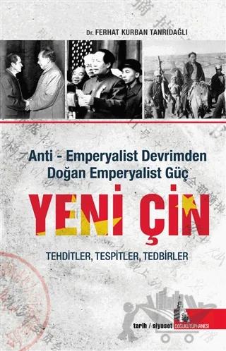 Yeni Çin - Anti Emperyalist Devrimden Doğan Emperyalist Güç – Ferhat Kurban Tanrıdağlı – Doğu Kütüphanesi kitap kapağı