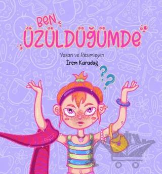 Ben Üüzüldüğümde