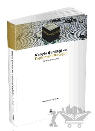 Vahyin Şahitliği ve Toplumsal Değişim