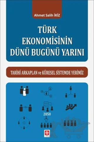 Türk Ekonomisinin Dünü Bugünü Yarını
